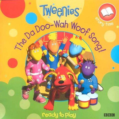 "Tweenies": Da Doo-wah Woof Song! (Tweenies storybook)