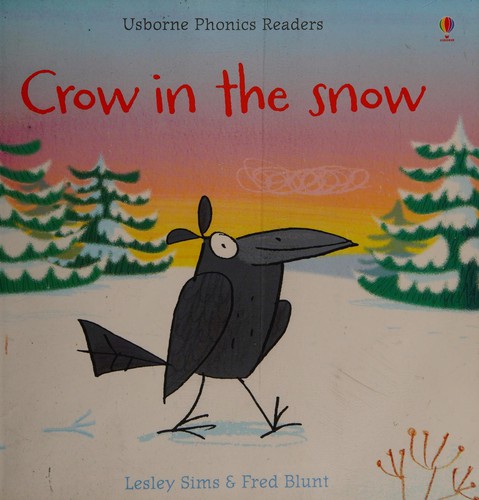 Crow in the Snow (Usborne Phonics Readers)
