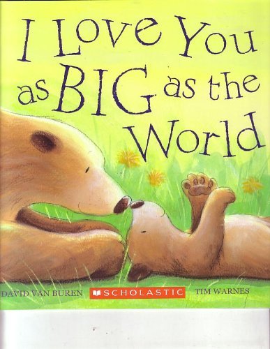 I Love You as Big as the World (Scholastic)