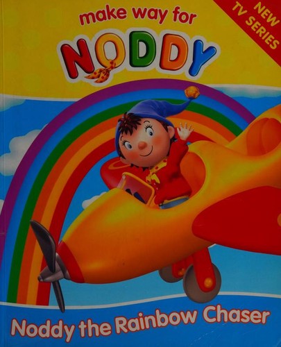 Noddy the Rainbow Chaser