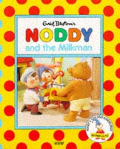 Noddy and the Milkman (Noddy's Toyland Adventures)
