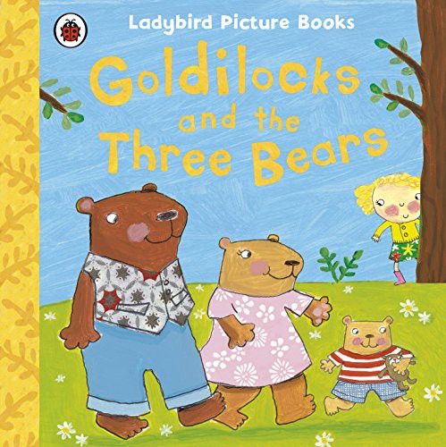 Goldilocks and the Three Bears (First Favourite Tales)