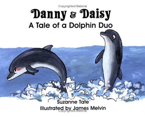 Danny and Daisy: A Tale of a Dolphin Duo (No. 13 in Suzanne Tate's Nature Series)
