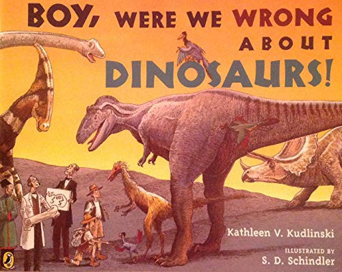 Journeys: Common Core Trade Book Grade 3 Boy, Were We Wrong About Dinosaurs!