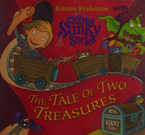 Sir Charlie Stinky Socks and the Tale of the Two Treasures