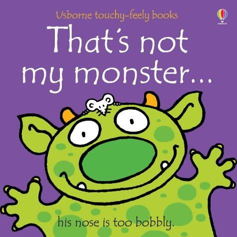 That's Not My Monster (Usborne Touchy Feely Books)