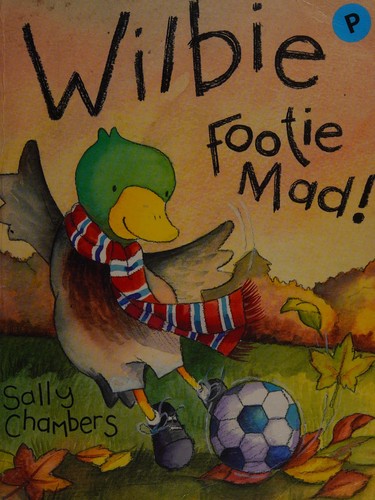 Wilbie - Footie Mad!