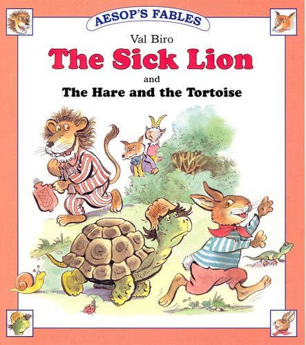 The Sick Lion: AND the Hare and the Tortoise (Aesop's Fables)