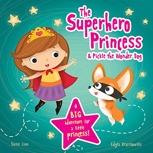 The Superhero Princess & Pickle the Wonder Dog (Pi