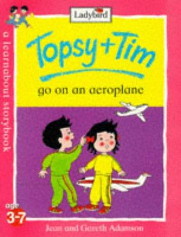 Topsy And Tim Go On An Aeroplane (Topsy & Tim)