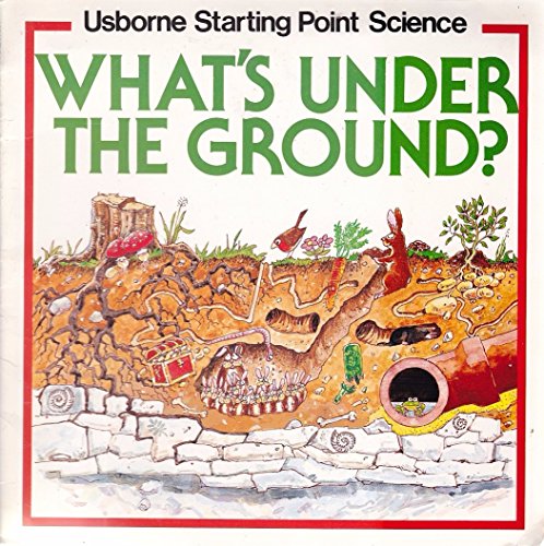 What's Under the Ground? (Starting Point Science)