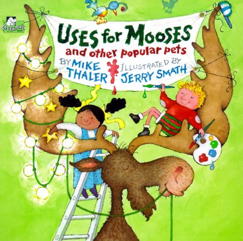 Uses For Mooses and other popular pets