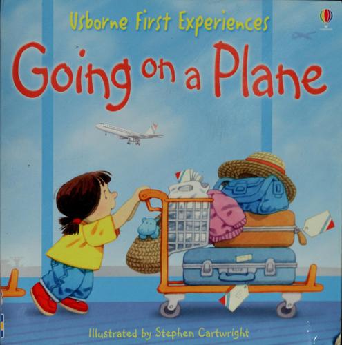 First Experiences Going on a Plane (Usborne First Experiences)