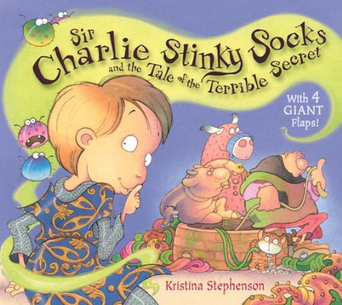 Sir Charlie Stinky Socks and the Really Dreadful Spell