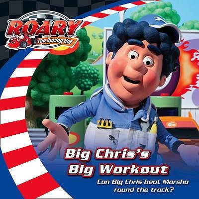 Big Chris's Big Workout. (Roary the Racing Car)