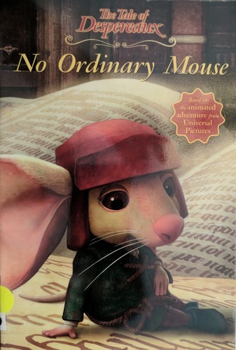 No Ordinary Mouse (The Tale of Despereaux)
