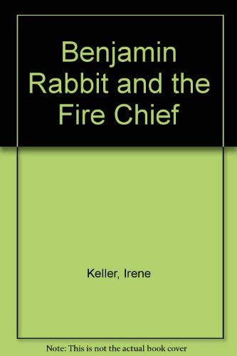 Benjamin Rabbit and the Fire Chief