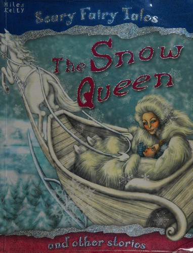 Snow Queen and Other Stories (Scary Fairy Stories)