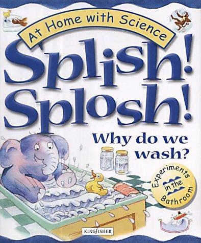 Splish! Splosh!