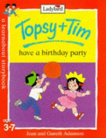 Topsy And Tim Go To A Birthday Party (Topsy & Tim)