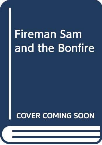 Fireman Sam and the Bonfire