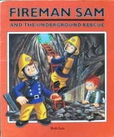 Fireman Sam and the Underground Rescue