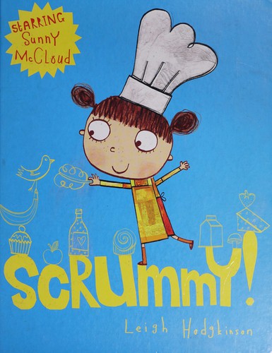 Scrummy! (A Sunny McCloud Book)
