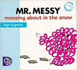 Mr Messy Messing About in the Snow