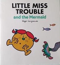 LITTLE MISS TROUBLE and the Mermaid