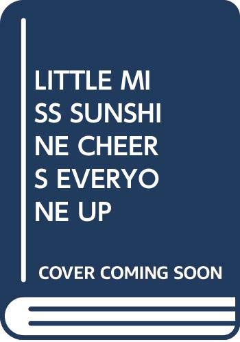 Little Miss Sunshine Cheers Everyone Up