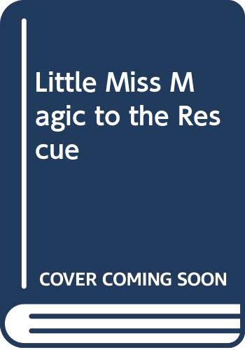 Little Miss Magic to the Rescue
