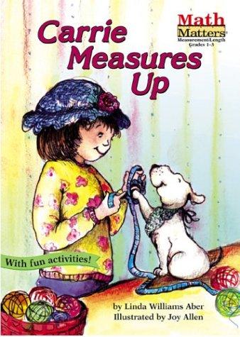 Carrie Measures Up (Math Matters (Kane Press Paperback))