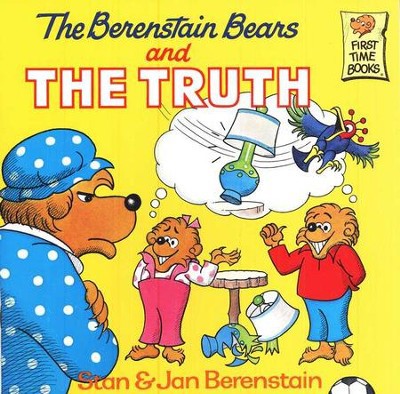The Berenstain Bears and the Truth