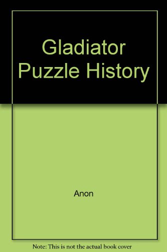 Gladiator Puzzle History