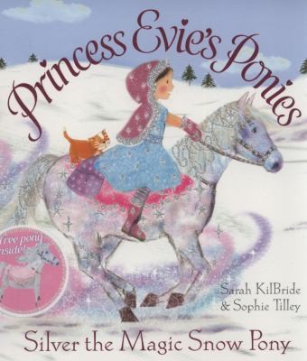 Silver the Magic Snow Pony (Princess Evie's Ponies)