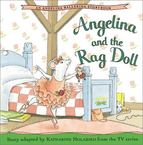 Angelina and the Rag Doll (Angelina Ballerina (8x8))