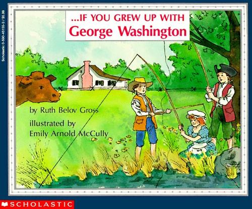 If You Grew Up with George Washington