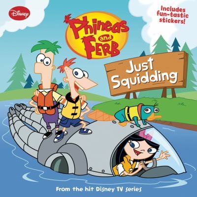 Phineas and Ferb #5: Just Squidding (Phineas & Ferb (Pb))
