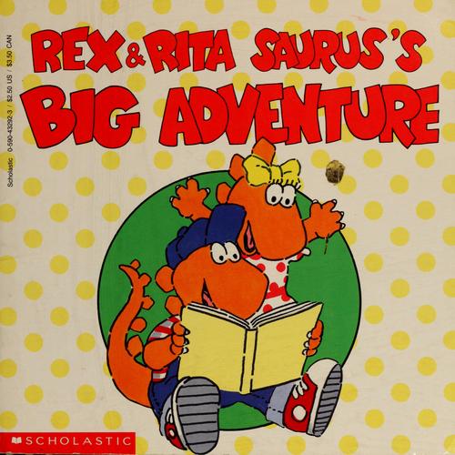 Rex and Rita Saurus's Big Adventure