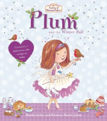 Fairies of Blossom Bakery: Plum and the Winter Ball (Cupcake Fairies)