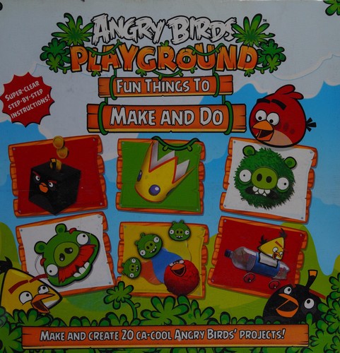 Angry Birds Playgound: Fun Things to Make and Do
