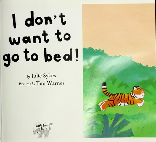 I Don't Want to Go to Bed!