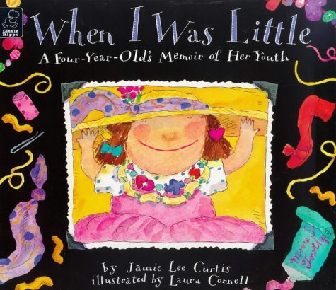 When I Was Little: A Four-Year-Old's Memoir of Her Youth