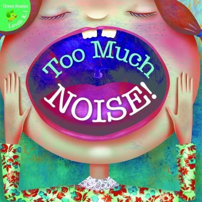 Too Much Noise! (Little Birdie Readers)