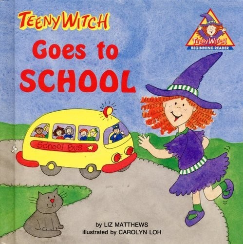 Teeny Witch Goes to School (Teeny Witch Series)
