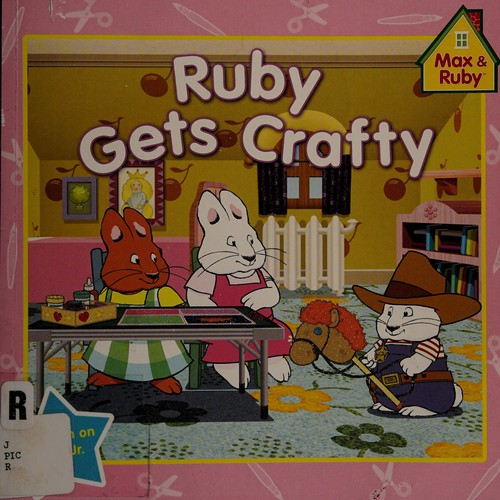 Ruby Gets Crafty (Max and Ruby)