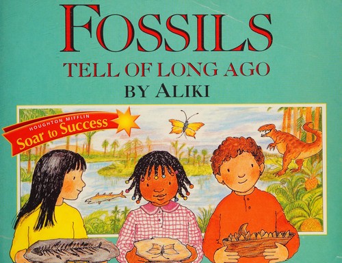Houghton Mifflin Reading Intervention: Soar To Success Student Book Level 3 Wk 23 Fossils Tell of Long Ago