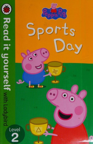 Peppa Pig: Sports Day - Read it Yourself with Ladybird: Level 2