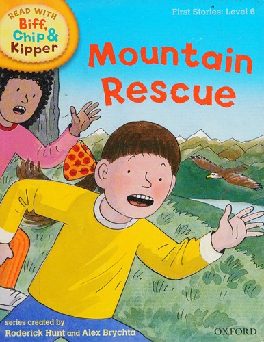 Oxford Reading Tree Read with Biff, Chip, and Kipper: First Stories: Level 6: Mountain Rescue