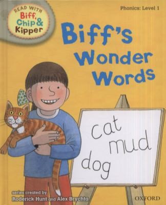 Oxford Reading Tree Read with Biff, Chip, and Kipper: Phonics: Level 1: Biff's Wonder Words